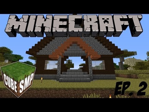 Cube SMP - Minecraft Cube SMP: Temporary House! - Episode 2