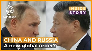 Can China and Russia establish a new global order?