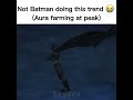 Batsy loves to farm aura | Batman Edit