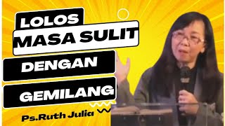 Download lagu Ps.Ruth Julia | Lolos Masa Sulit dengan Gemilang mp3
