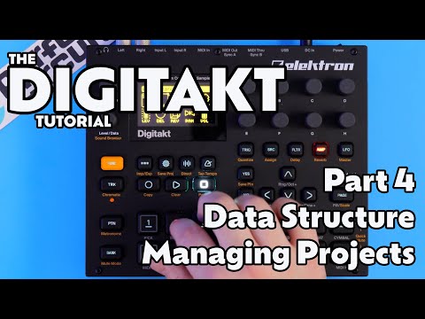Data Structure and Managing Projects - Elektron Digitakt Complete Tutorial - Part 4