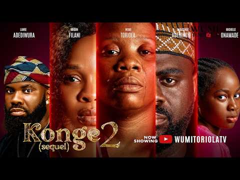 KONGE 2 (SEQUEL) Latest 2025 Yoruba Movie - WUMI TORIOLA, MOSUN FILANI, TUNDE ADERIONYE, ADEDIWURA