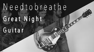 NeedtoBreathe Great Night Guitar Solo Tutorial