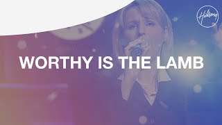 Hillsong: Worthy Is The Lamb