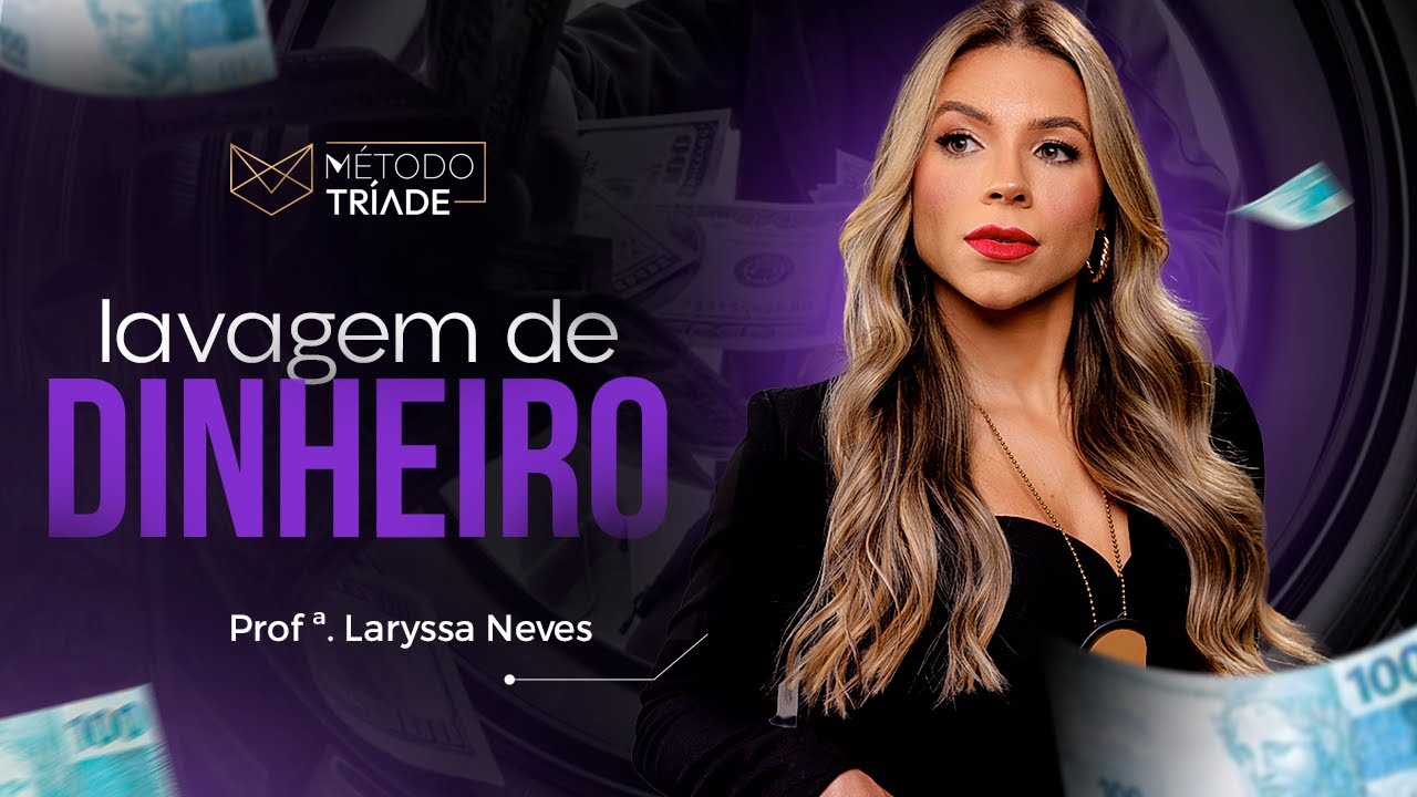 Lavagem de dinheiro  - Profª Laryssa Neves