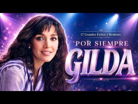 Gilda Mejores Éxitos - Cumbia Romántica En Su Máximo Nivel Para Recordar y Enamorarse