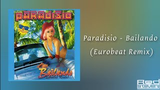Download lagu Paradisio - Bailando (Eurobeat Remix) [EUROBEAT] mp3
