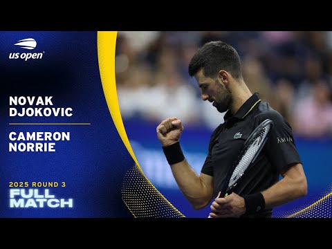Novak Djokovic vs. Cameron Norrie Full Match | 2025 US Open Round 3