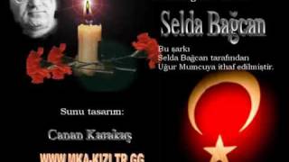 Uğur Mumcu`yu anıyoruz Uğurlar olsun..Selda Bağcan  MKA-KIZI