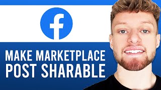 How To Make a Facebook Marketplace Post Sharable