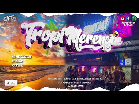 TecnoMerengue Vol3 - No Me olvides - Ay Amor - Volvere DJ PLUS DFG