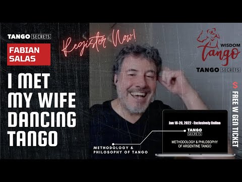 Ultimate Tango Wisdom presents Tango Secrets, Fabian Salas - I met my wife dancing Tango