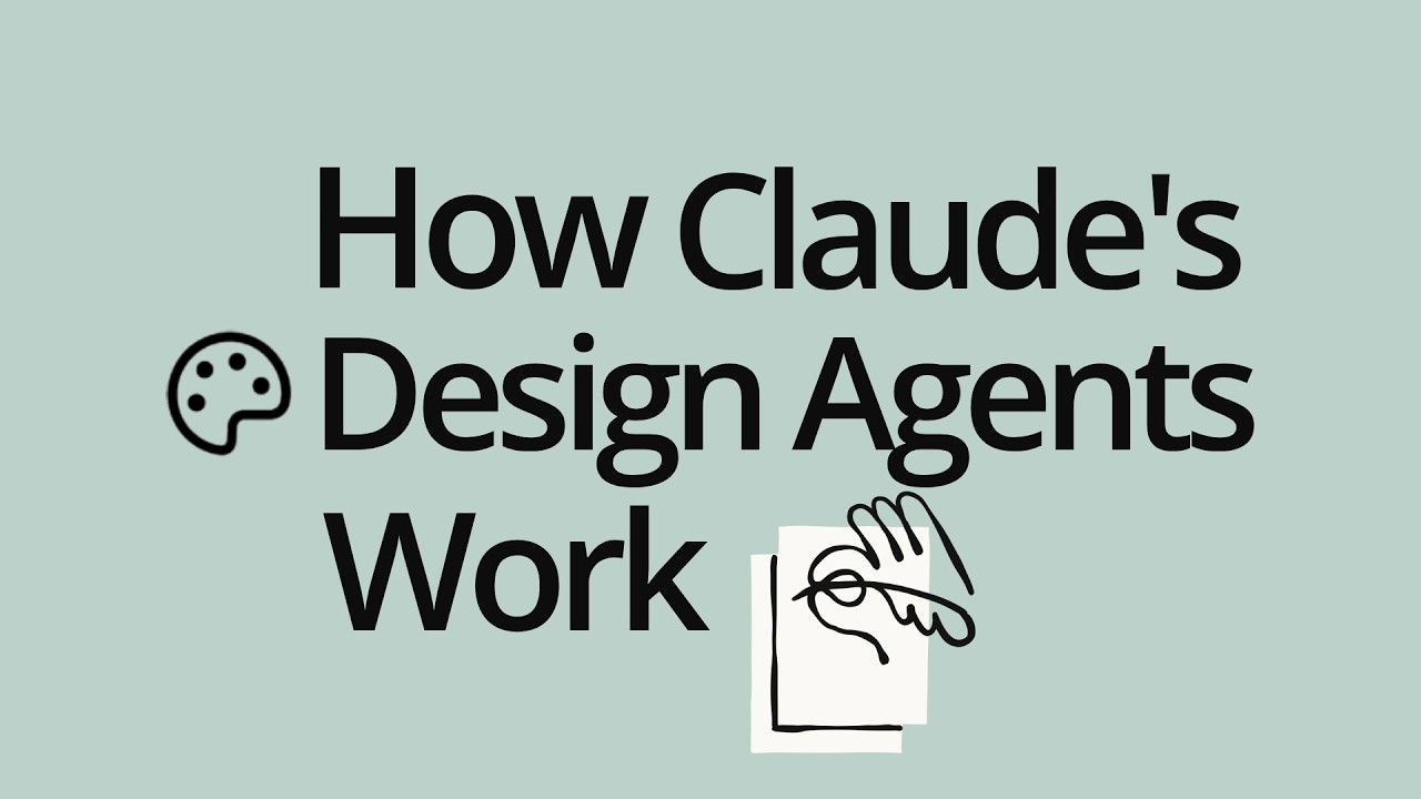 How Claude's Design Agents Work