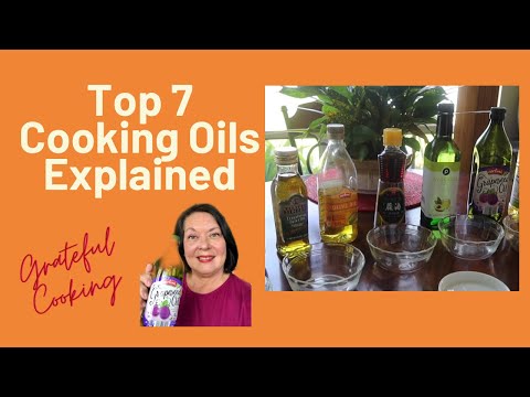 TOP 7 COOKING OILS EXPLAINED