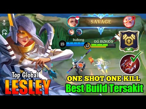 LESLEY SAVAGE! ONE SHOT ONE KILL - LESLEY BEST BUILD TERSAKIT - TOP GLOBAL LESLEY - MLBB