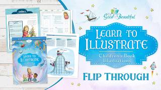 Learn to Illustrate Course for Kids | Flip Through | The Good and the Beautiful