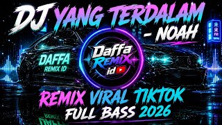 Download lagu 🎧 DJ YANG TERDALAM - NOAH Remix Viral TikTok 2026 | Full Bass Bikin Kangen mp3 Download lagu 🎧 DJ YANG TERDALAM - NOAH Remix Viral TikTok 2026 | Full Bass Bikin Kangen mp3