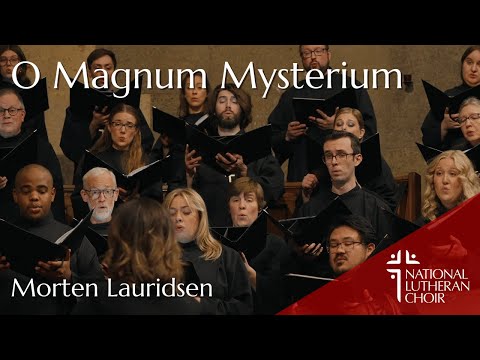 O Magnum Mysterium - Lauridsen | National Lutheran Choir