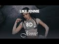 JENNIE Like Jennie 8D Audio