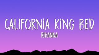 Rihanna - California King Bed (Lyrics)