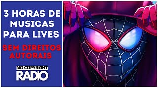3 H de Musicas para Lives (Sem Direitos Autorais) - Youtube e Twitch