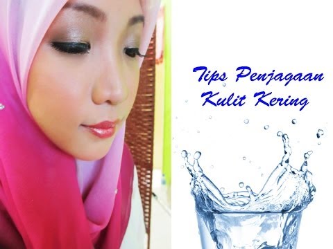 download lagu mp3 mp4 Tips Penjagaan Kulit Kering, download lagu Tips Penjagaan Kulit Kering gratis, unduh video klip Tips Penjagaan Kulit Kering