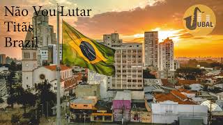 Nao Vou Lutar - Titãs - Brazil.mp3