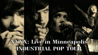 NYXX: Live in MPLS - Part 1 @ Club Underground 2/19/17