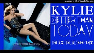 Kylie Minogue - Better Than Today (The MHP Extended Mix)