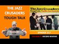 The Jazz Crusaders - Tough Talk (Episode 217)