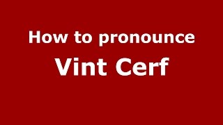 How to pronounce Vint Cerf