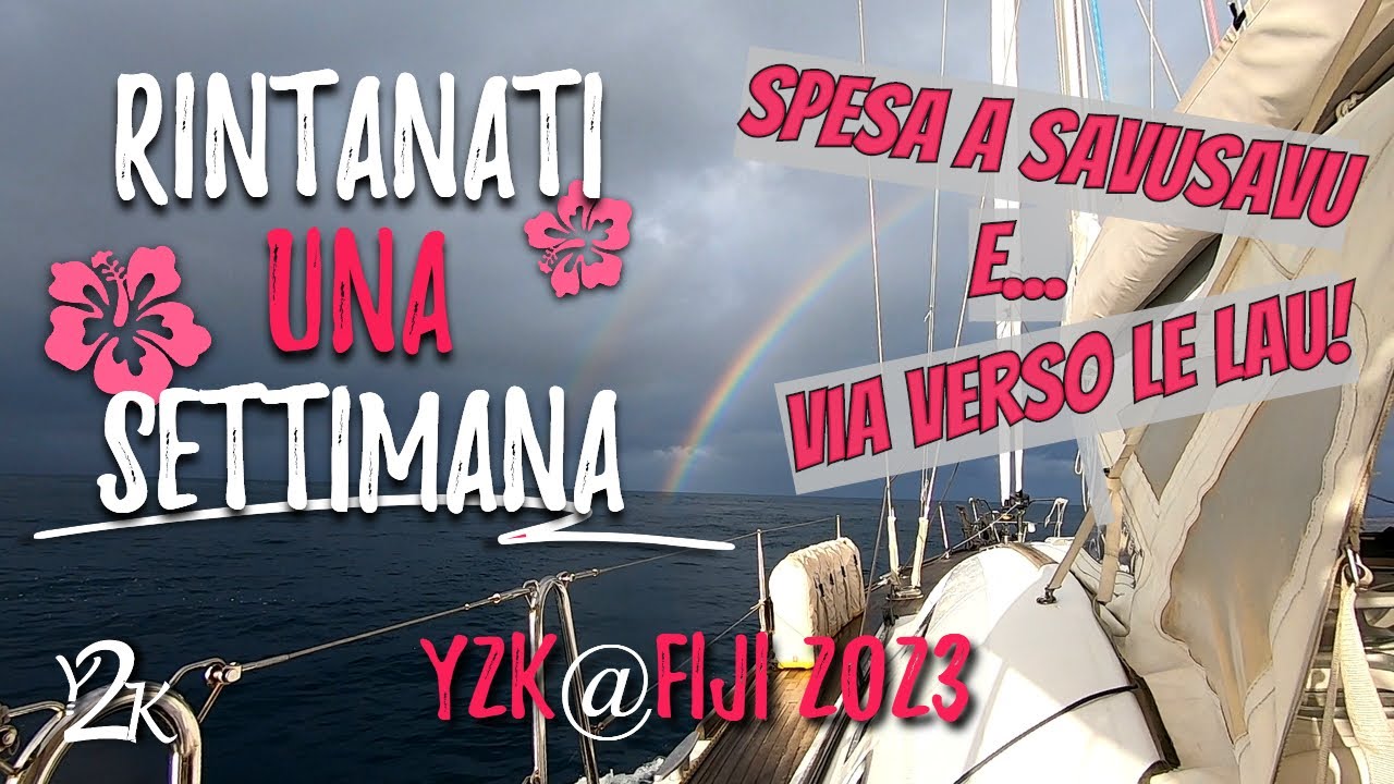 Fiji - ¡Por fin zarpamos hacia las remotas islas LAU! (Ep. 14 2023)