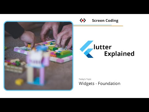 Widget Foundation - Flutter Explained - Level: Beginner