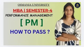 PM | PERFORMANCE MANAGEMENT | HOW TO PASS ?  | MBA | SEM-4 | OU | ‎⁨@shivanipallela
