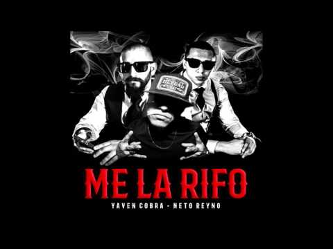 Neto Reyno ft  Yaven Cobra y Jota Ele -  Me La Rifo