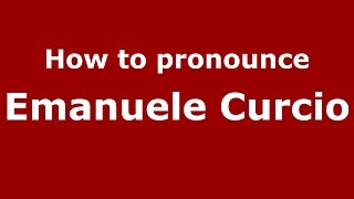 How to pronounce Emanuele Curcio
