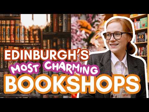 I visited 20 BOOKSHOPS in EDINBURGH | my guide for book lovers