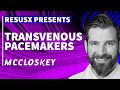McCloskey: Transvenous Pacemakers