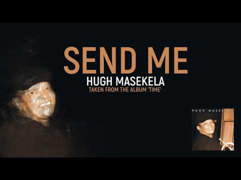 Hugh Masekela - Send Me (Official Audio)