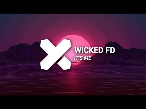 Wicked FD - It's Me