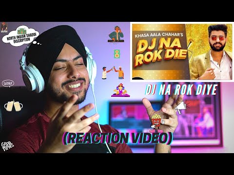 Reaction on KHASA AALA CHAHAR | DJ NA ROK DIE (Official Video)