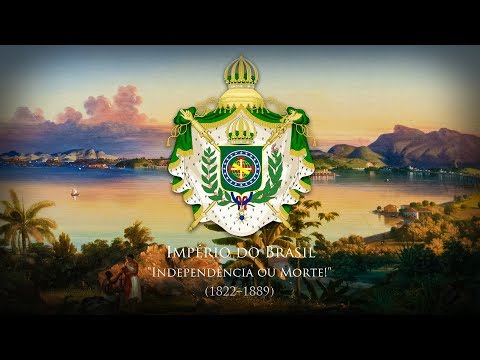Empire of Brazil (1822–1889) National Anthem "Hino da Independência" (1822)