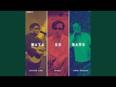 Maya Ko Bato (Remix)