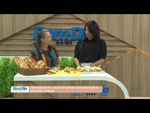 Empreendedora conta sua história com produção de pães com a família 22 07 2022