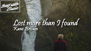 Kane Brown Ft. Lainey Edwards - Lost More Than I Found (Lyrics)