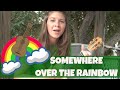 Lydia Walker - Somewhere Over The Rainbow ...