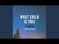 What Child Is This (feat. The McCrary Foundation Choir)
