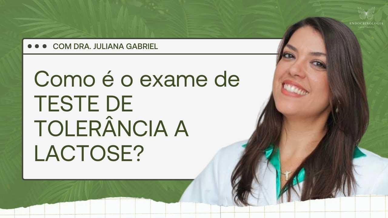 Como é o teste de tolerância à lactose?