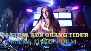Download lagu DJ VIRAL ADA ORANG TIDUR MAKE IT BUNDEM NONSTOP 2019 mp3 Download lagu DJ VIRAL ADA ORANG TIDUR MAKE IT BUNDEM NONSTOP 2019 mp3