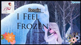 I Feel (UK Remix) Paroles de chanson Mennel - Frozen Music Video/Audio lyrics